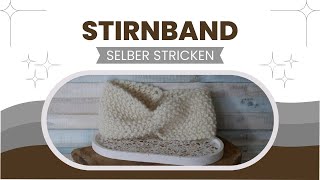 DIY Schönes Stirnband ganz schnell und einfach selber stricken  Tutorial [upl. by Larcher]