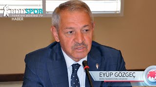 Boks Federasyonu Başkanı Eyüp GÖZGEÇ [upl. by Enogitna]