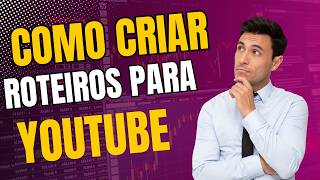 Como Criar Roteiros para YouTube [upl. by Hercule]