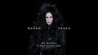 Kayah  Do diabła z przysłowiami Official Audio [upl. by Whitehouse787]