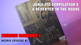 ITO JUNJI COMPILATION 5 A DESERTER IN THE HOUSE REVIEW [upl. by Amoakuh]