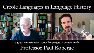 Creole Languages in Language History with Dr Paul Roberge [upl. by Sukul772]