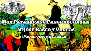 ANG PATAKARANG PANGKABUHAYAN NI JOSE BASCO y VARGAS AT ANG MONOPOLYO NG TABAKO K12 MELCS BASED [upl. by Yessydo]