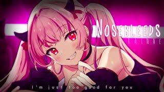 Nightcore ↬ Nosebleeds NV [upl. by Diarmuid]