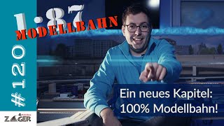 Ein neues Kapitel 100 Modellbahn  120 [upl. by Elehcim]