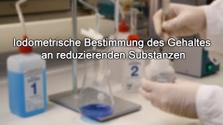 Iodometrische Bestimmung des Gehaltes an reduzierenden Substanzen [upl. by Lais607]