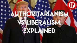 Authoritarianism vs Liberalism Explained [upl. by Yenalem]