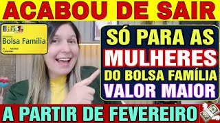 CONFIRMADO 😃SÓ PARA MULHERES DO BOLSA FAMÍLIA NOVO BENEFÍCIO A PARTIR DE FEVEREIRO MELHOR NOTÍCIA [upl. by Ynalem46]