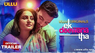 Ek Deewana Tha  Part  01  Official Trailer  Ullu Originals  Releasing On  05th November [upl. by Ardnaid]