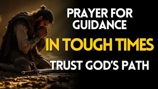 Prayer for Guidance in Tough Times  Trust God’s Path with Templar Faith [upl. by Secunda801]