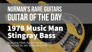 Normans Rare Guitars  Guitar of the Day 1978 Music Man Stingray Bass [upl. by Bellew]