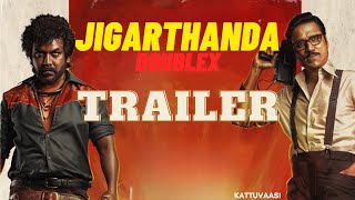 Jigarthanda DoubleX  Trailer  Raghava Lawrence  SJ Suryah  Karthik Subbaraj  Santhosh Narayanan [upl. by Rolando]