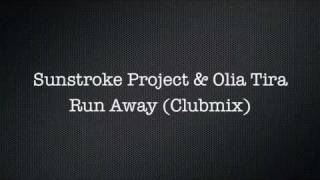 SunStroke Project  Run Away Balsberg Remix [upl. by Enilrahc303]