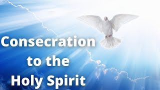 Consecration to the Holy Spirit [upl. by Jariah]