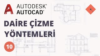 AutoCAD Dersleri 10  Daire Çizme Yöntemleri [upl. by Jehu]