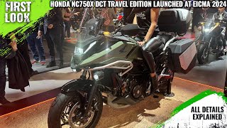 Honda NC750X DCT Travel Edition 2025 Launched At EICMA 2024  Explained All Spec Features And More [upl. by Hime]