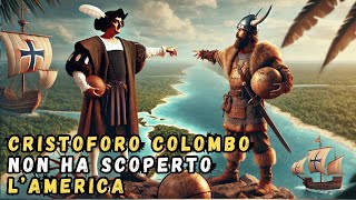 Cristoforo Colombo Non Ha Scoperto LAmerica [upl. by Nosloc]