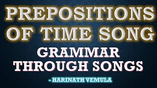 PREPOSITIONS OF TIME SONG [upl. by Ahsinod376]