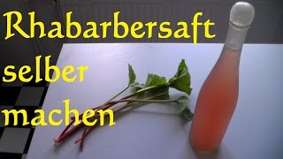 Rhabarbersaft selber machen  Bio Rhabarbersaft selber herstellen Rhabarber Saft selbst machen [upl. by Greeson]