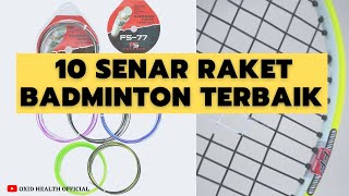 Rekomendasi 10 Merk Senar Raket Badminton Terbaik [upl. by Mariann]