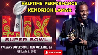 Kendrick Lamar Set to Dazzle the Super Bowl LIX Halftime Show [upl. by Imehon]