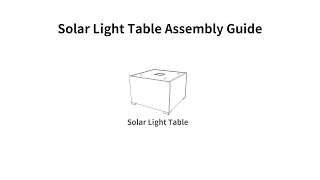 Solar Light Table Assembly Guide [upl. by Aihsetan271]