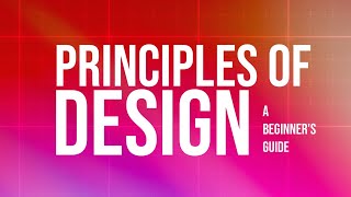 Principles of Design for Beginners  Detailed Explanation [upl. by Aran564]