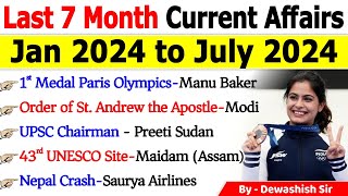 Last 7 Months Current Affairs 2024  January 2024 To July 2024  Most Important Current Affairs 2024 [upl. by Letnwahs807]