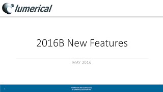 Lumerical 2016b Release Overview [upl. by Ewall]