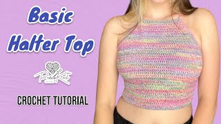 Basic Crochet Halter Top  TUTORIAL  PassioKnit Kelsie [upl. by Gibbs]