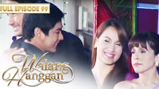 Walang Hanggan  Full Episode 99 with Eng Subs [upl. by Pachton]