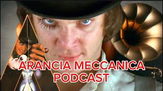 Arancia Meccanica  PODCAST [upl. by Teeter]