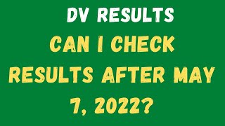 DV LOTTERY RESULTS Can I Check Results after May 7 2022 [upl. by Nollaf]