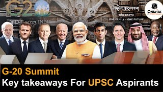 G20 Summit 2023 Key takeaways for UPSC Aspirants  OnlyIAS [upl. by Negaem811]