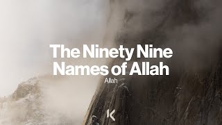 The Ninety Nine Names of Allah  Allah [upl. by Afital]