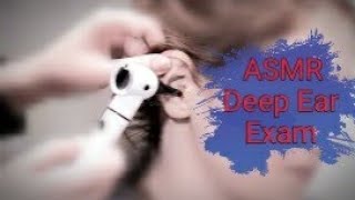 ASMR DEEP EAR EXAMOTOSCOPE [upl. by Nolyak429]