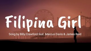 songlyrics newsong Filipina girl lyrics song by Billy Crawford feat Marcus Davis amp James Reid [upl. by Paluas]