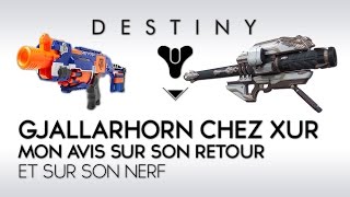 Destiny FR Gjallarhorn chez Xur  mon avis sur son retour et son nerf  ouverture engrammes [upl. by Mignon]