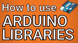 Arduino MASTERCLASS  How to Use Arduino Libraries PART 7 [upl. by Krakow]