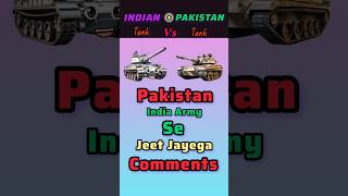 India army tank vs pakistan army tanks comparison shorts ytshorts facts [upl. by Pardoes]