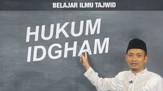 Belajar Tajwid 09 Hukum Idgham  Ustadz Ulin Nuha alHafidz [upl. by Arok578]