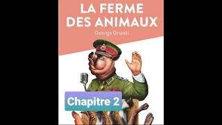 2  La ferme des animaux  Georges Orwell  Lecture et résumé  livre audio  Chapitre 2 [upl. by Yahsram]