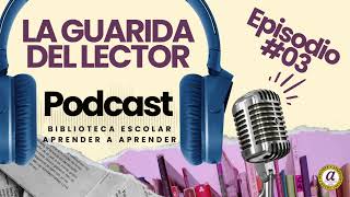 LA GUARIDA DEL LECTOR  PODCAST  EPISODIO 03 [upl. by Ahsena617]