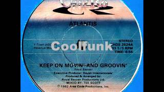 Atlantis  Keep On Movin And Groovin 12quot DiscoFunk 1982 [upl. by Assisi980]