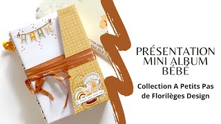 Présentation Mini album Bébé  Collection « A Petits Pas » de Florilèges Design [upl. by Elaine]