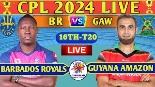 Live Barbados Royal vs Guyana Amazon Warriors 16th T20 match score amp Commentary BR Vs GAW [upl. by Lias781]