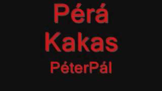 Kakas PéterPál [upl. by Yrahcaz]