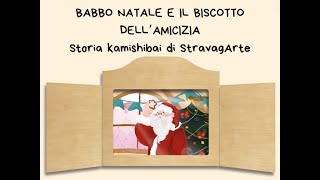 Babbo Natale e il biscotto dellamicizia storia kamishibai StravagArte [upl. by Rufena841]