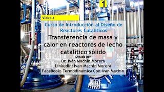 Curso de Diseño de Reactores Catalíticos Transferencia de masa y calor en lecho catalítico sólido [upl. by Xymenes]