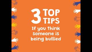 3 top tips if you think someone is being bullied [upl. by Oiramej]